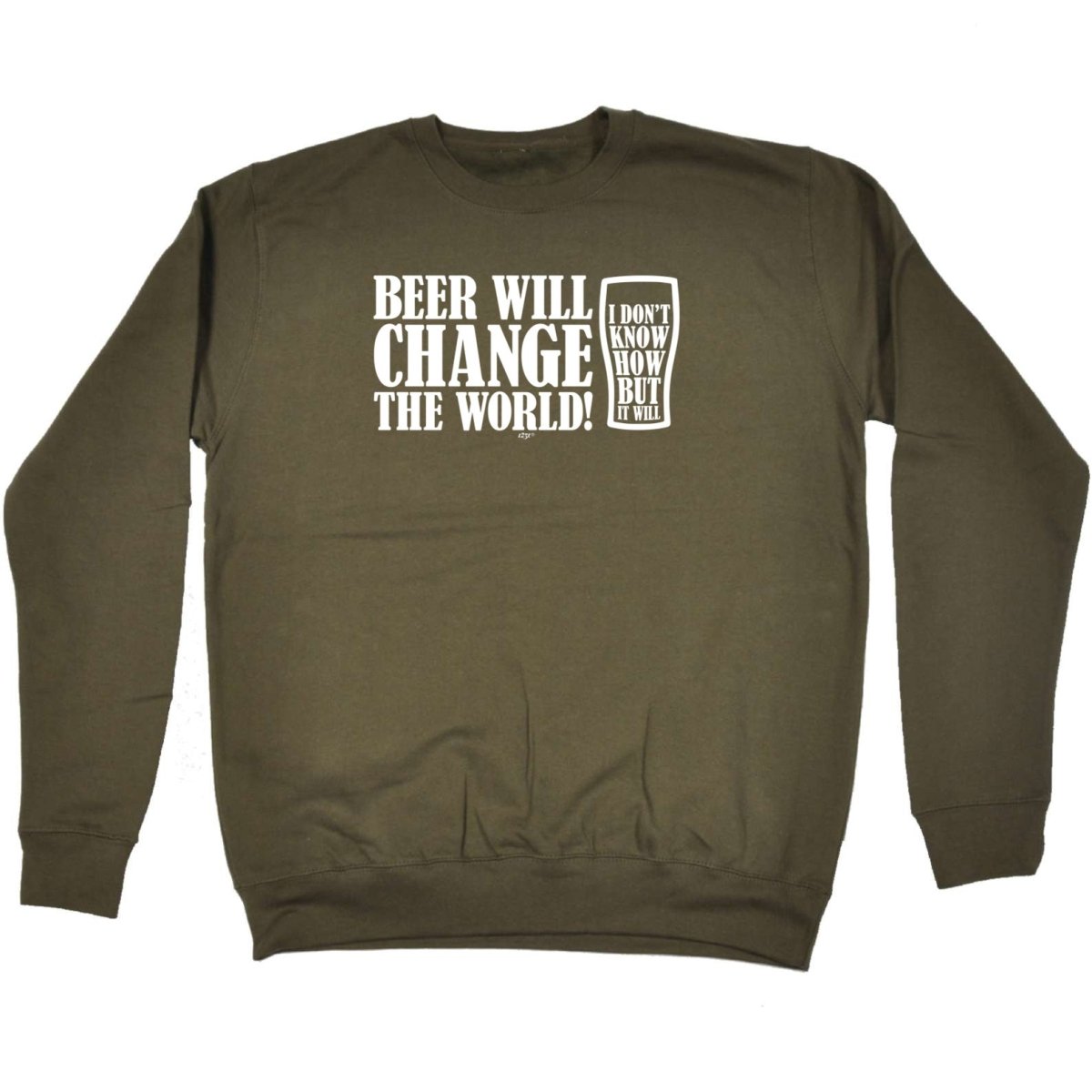Alcohol Beer Will Change The World - Funny Novelty Sweatshirt - 123t Australia | Funny T-Shirts Mugs Novelty Gifts