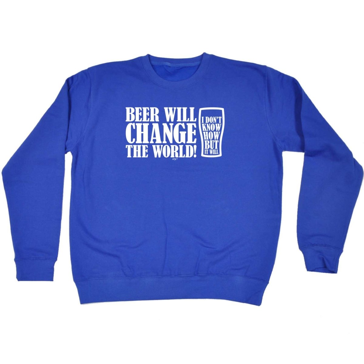 Alcohol Beer Will Change The World - Funny Novelty Sweatshirt - 123t Australia | Funny T-Shirts Mugs Novelty Gifts
