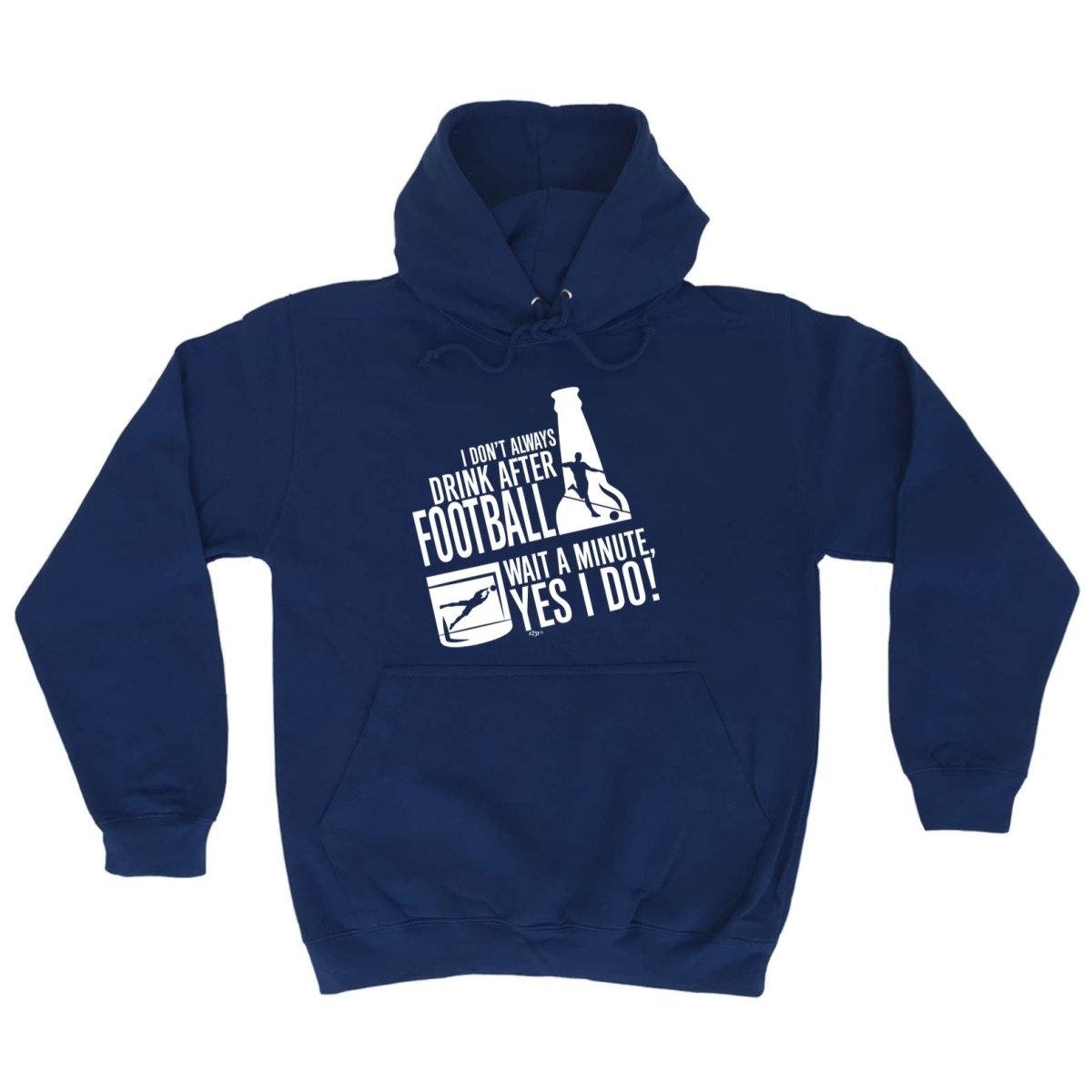 Alcohol Dont Always Drink After Football - Funny Novelty Hoodies Hoodie - 123t Australia | Funny T-Shirts Mugs Novelty Gifts