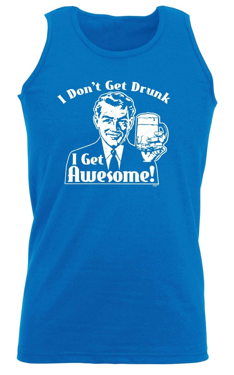 Alcohol Dont Get Drunk Get Awesome - Funny Novelty Vest Singlet Unisex Tank Top - 123t Australia | Funny T-Shirts Mugs Novelty Gifts
