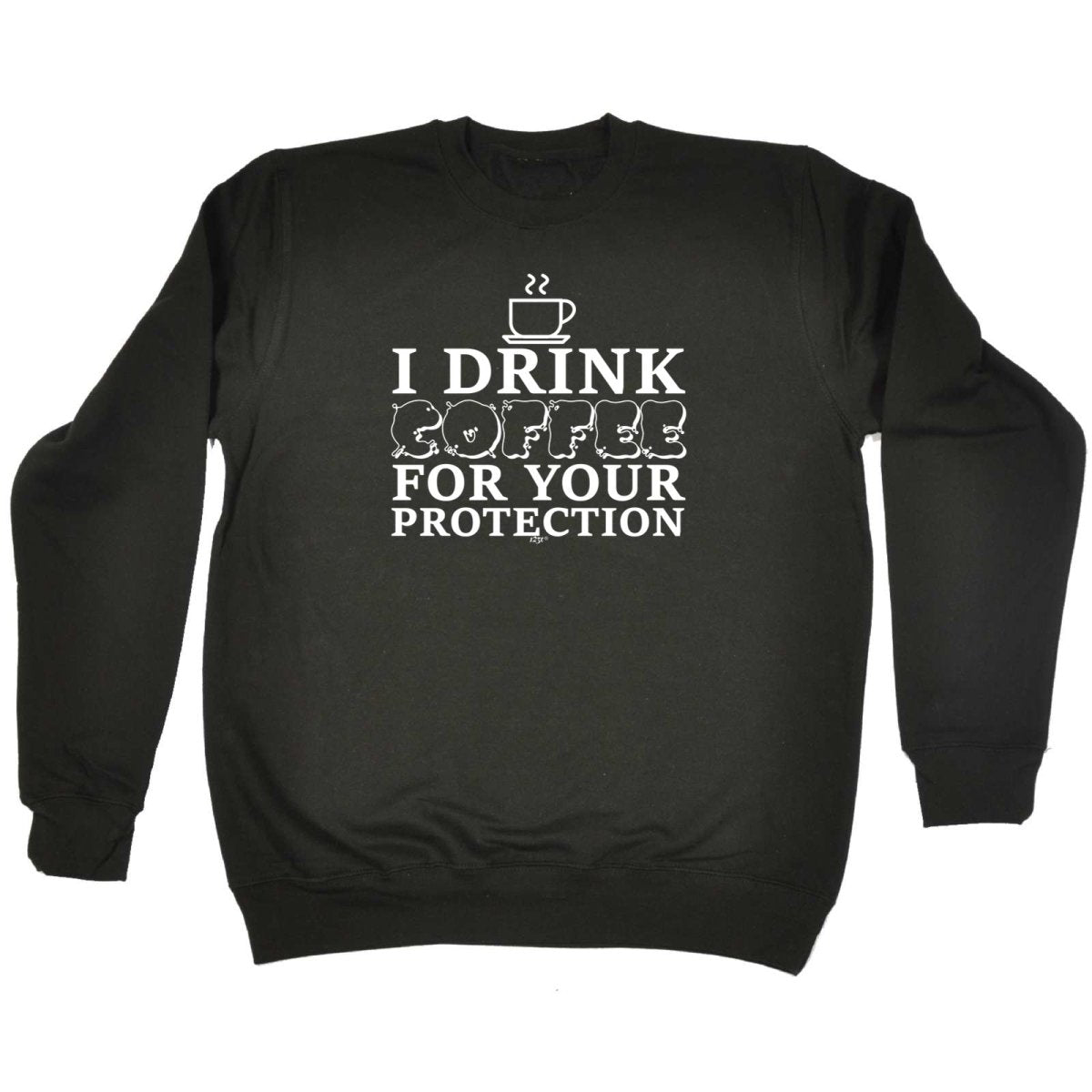 Alcohol Drink Coffee For Your Protection - Funny Novelty Sweatshirt - 123t Australia | Funny T-Shirts Mugs Novelty Gifts