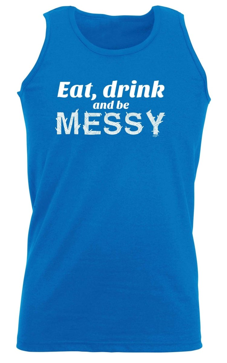 Alcohol Eat Drink And Be Messy - Funny Novelty Vest Singlet Unisex Tank Top - 123t Australia | Funny T-Shirts Mugs Novelty Gifts