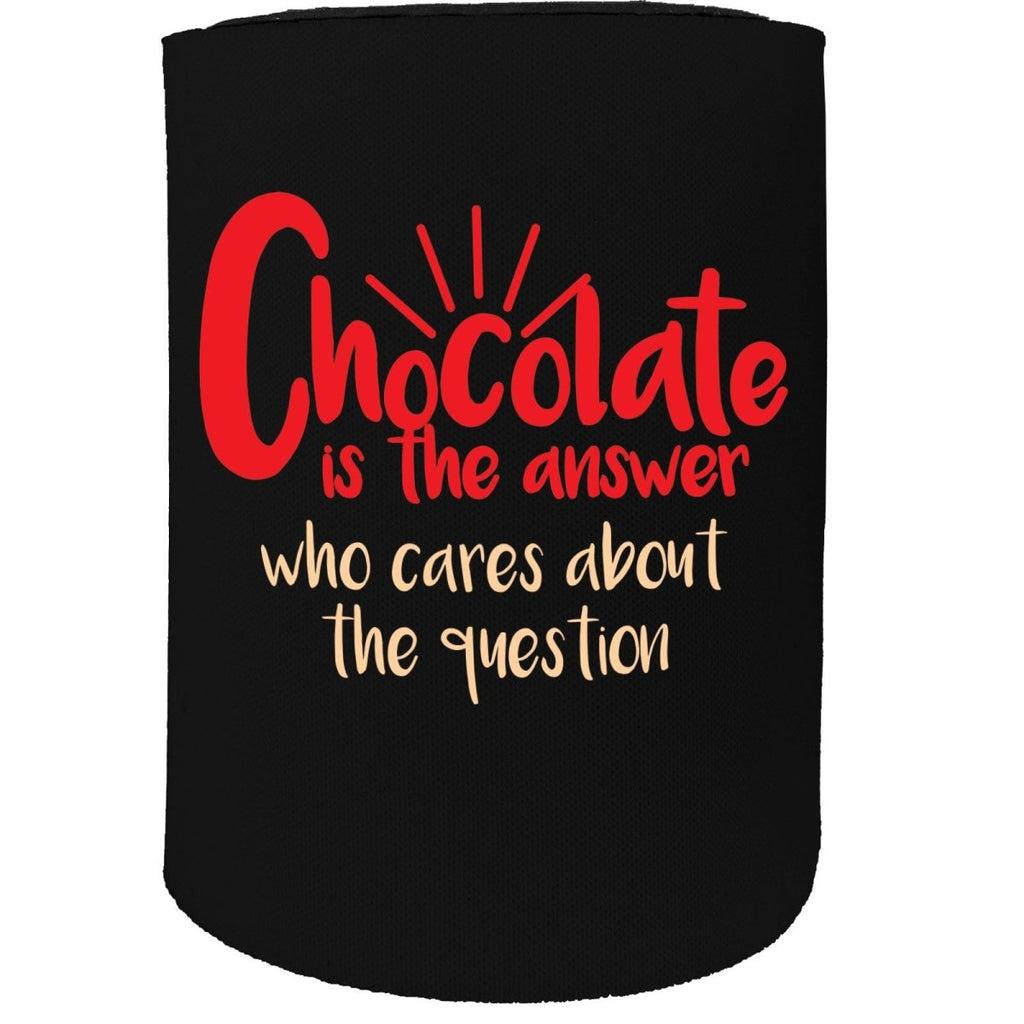 Alcohol Food Stubby Holder - Chocolate Always The Answer - Funny Novelty Birthday Gift Joke Beer Can Bottle - 123t Australia | Funny T-Shirts Mugs Novelty Gifts