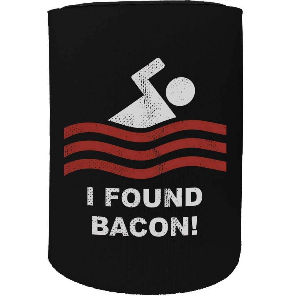 Alcohol Food Stubby Holder - I Found Bacon - Funny Novelty Birthday Gift Joke Beer Can Bottle Coolie - 123t Australia | Funny T-Shirts Mugs Novelty Gifts