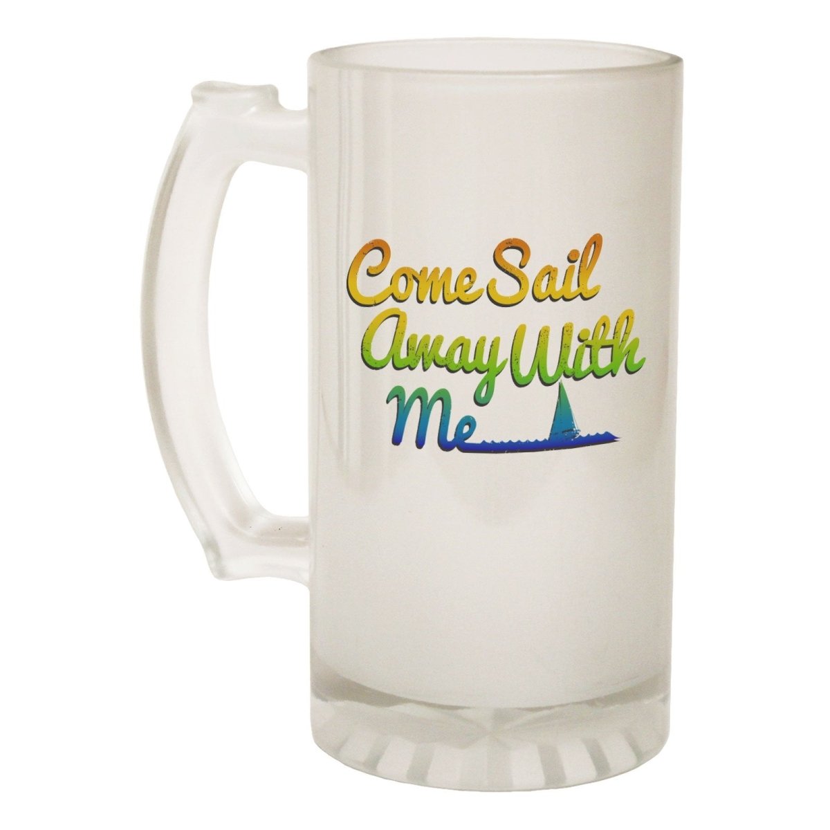 Alcohol Frosted Glass Beer Stein - Come Sail Away With Me - Funny Novelty Birthday - 123t Australia | Funny T-Shirts Mugs Novelty Gifts