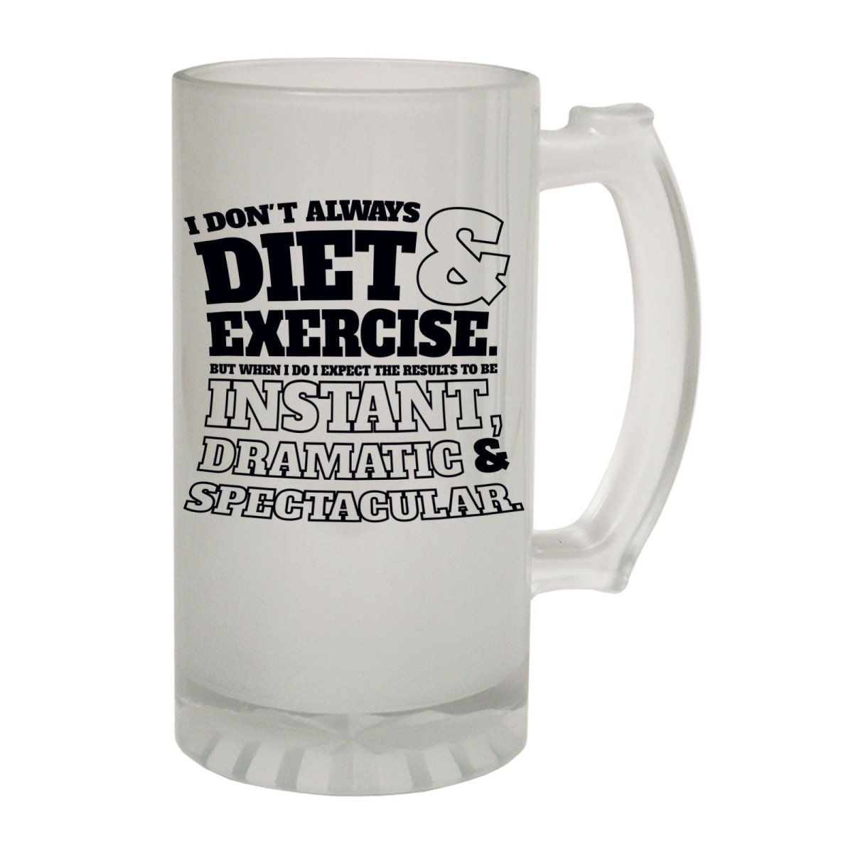 Alcohol Frosted Glass Beer Stein - Dont Always Diet - Funny Novelty Birthday - 123t Australia | Funny T-Shirts Mugs Novelty Gifts