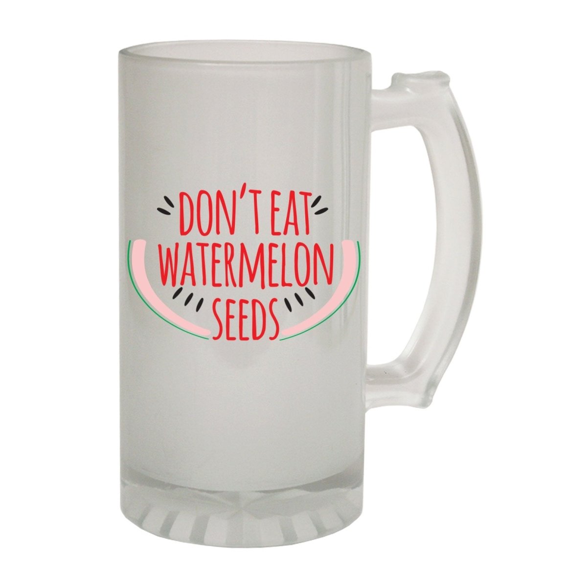 Alcohol Frosted Glass Beer Stein - Dont Eat Watermelon Seeds - Funny Novelty Birthday - 123t Australia | Funny T-Shirts Mugs Novelty Gifts