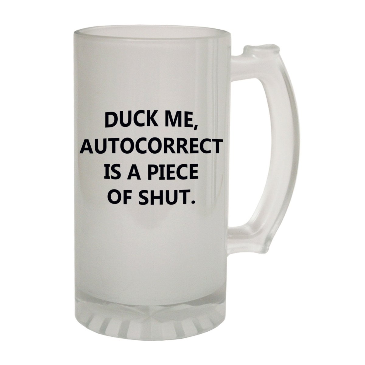 Alcohol Frosted Glass Beer Stein - Duck Me Autocorrect - Funny Novelty Birthday - 123t Australia | Funny T-Shirts Mugs Novelty Gifts