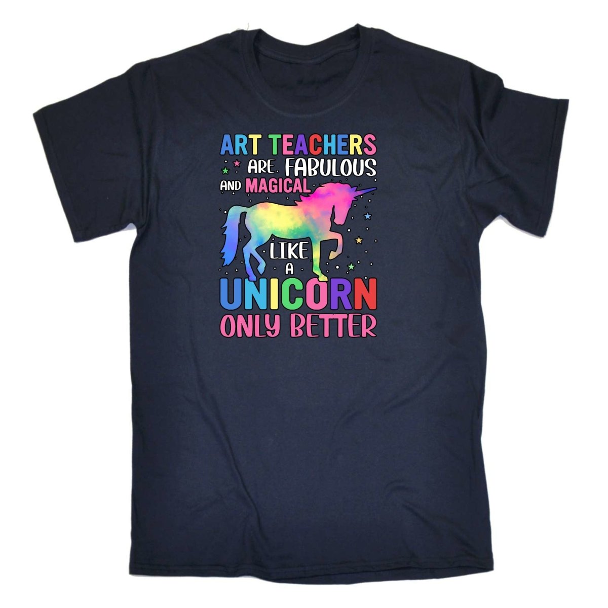 Art Teachers Fabulous And Magical Like Unicorns - Mens Funny T-Shirt Tshirts Tee Shirt - 123t Australia | Funny T-Shirts Mugs Novelty Gifts