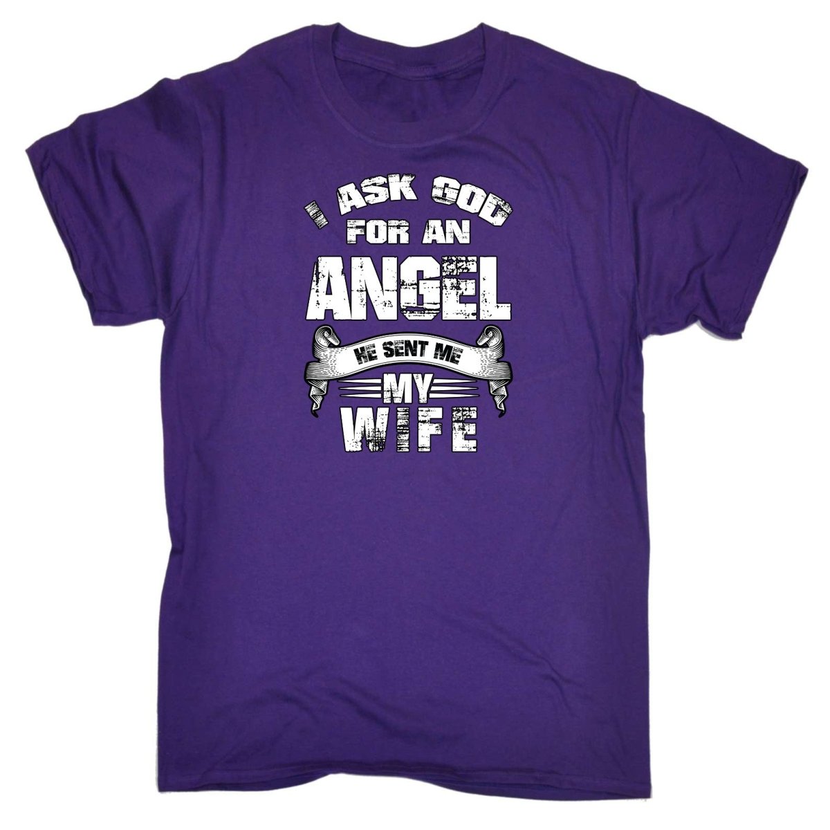 Asked God For An Angel He Sent Me My Wife - Mens Funny T-Shirt Tshirts Tee Shirt - 123t Australia | Funny T-Shirts Mugs Novelty Gifts