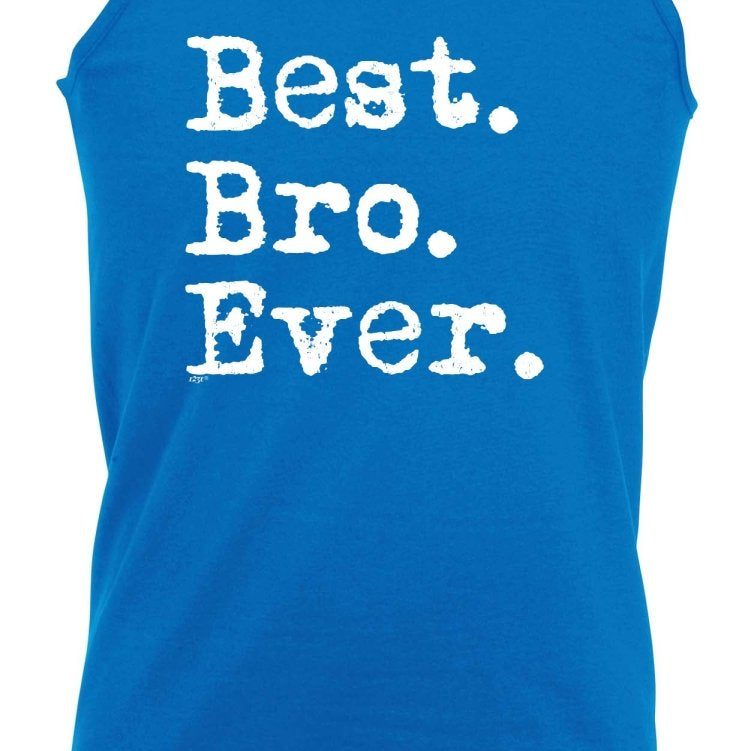 Best Bro Ever Brother - Funny Novelty Vest Singlet Unisex Tank Top - 123t Australia | Funny T-Shirts Mugs Novelty Gifts
