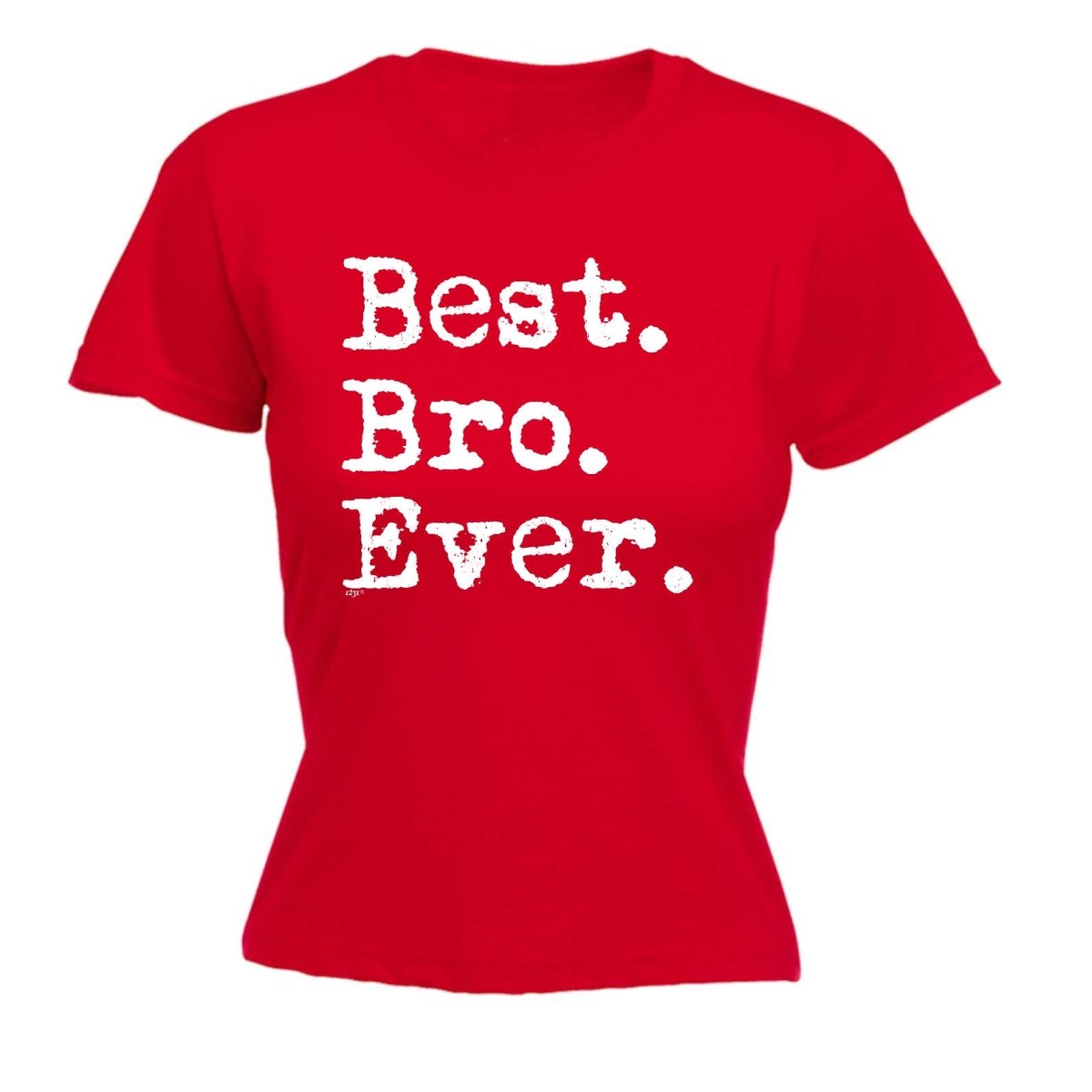 Best Bro Ever Brother - Funny Novelty Womens T-Shirt T Shirt Tshirt - 123t Australia | Funny T-Shirts Mugs Novelty Gifts