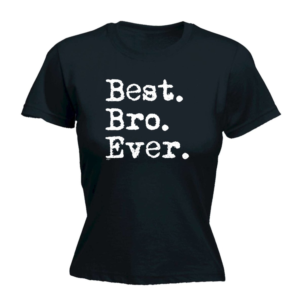 Best Bro Ever Brother - Funny Novelty Womens T-Shirt T Shirt Tshirt - 123t Australia | Funny T-Shirts Mugs Novelty Gifts