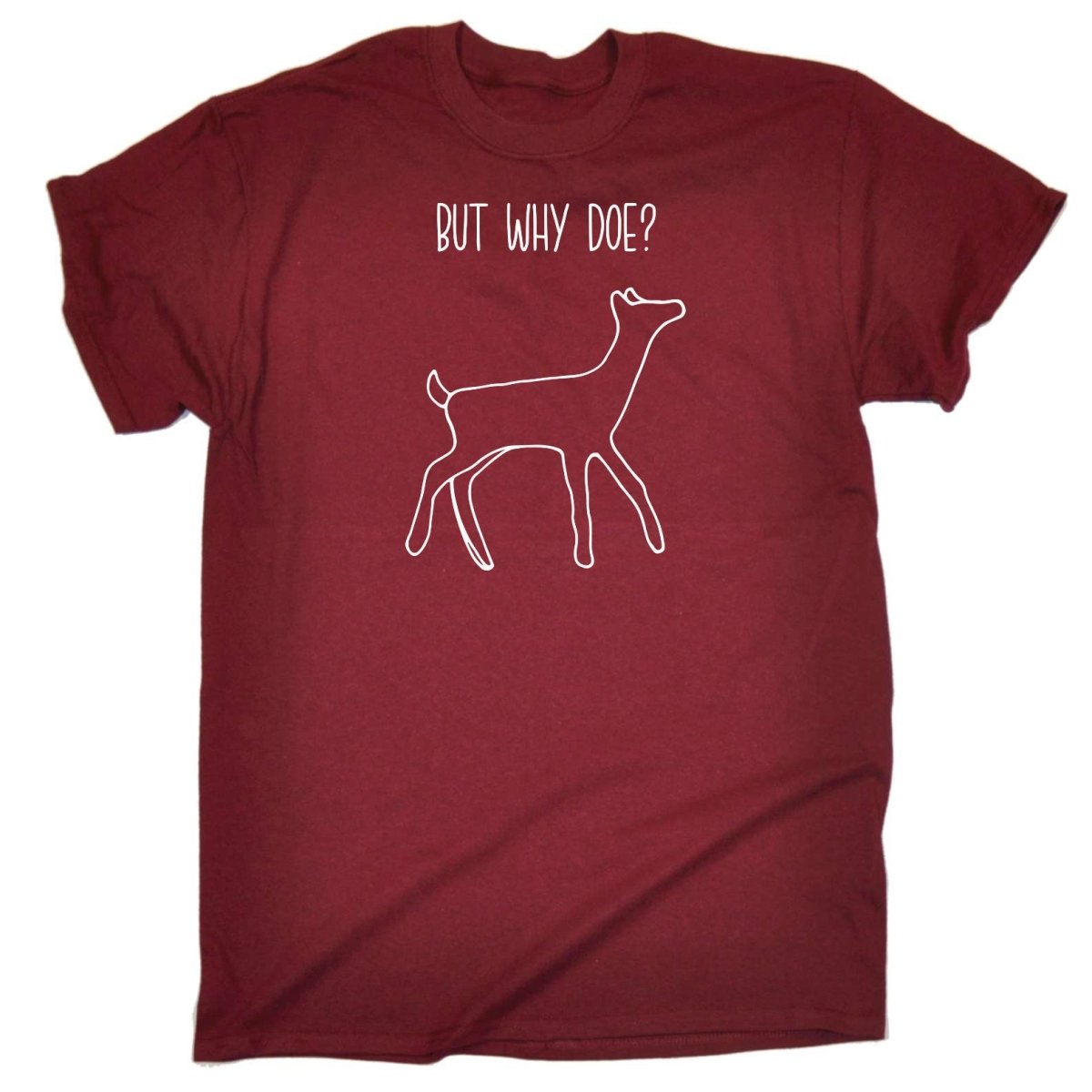 But Why Doe Deer - Mens Funny T-Shirt Tshirts Tee Shirt - 123t Australia | Funny T-Shirts Mugs Novelty Gifts