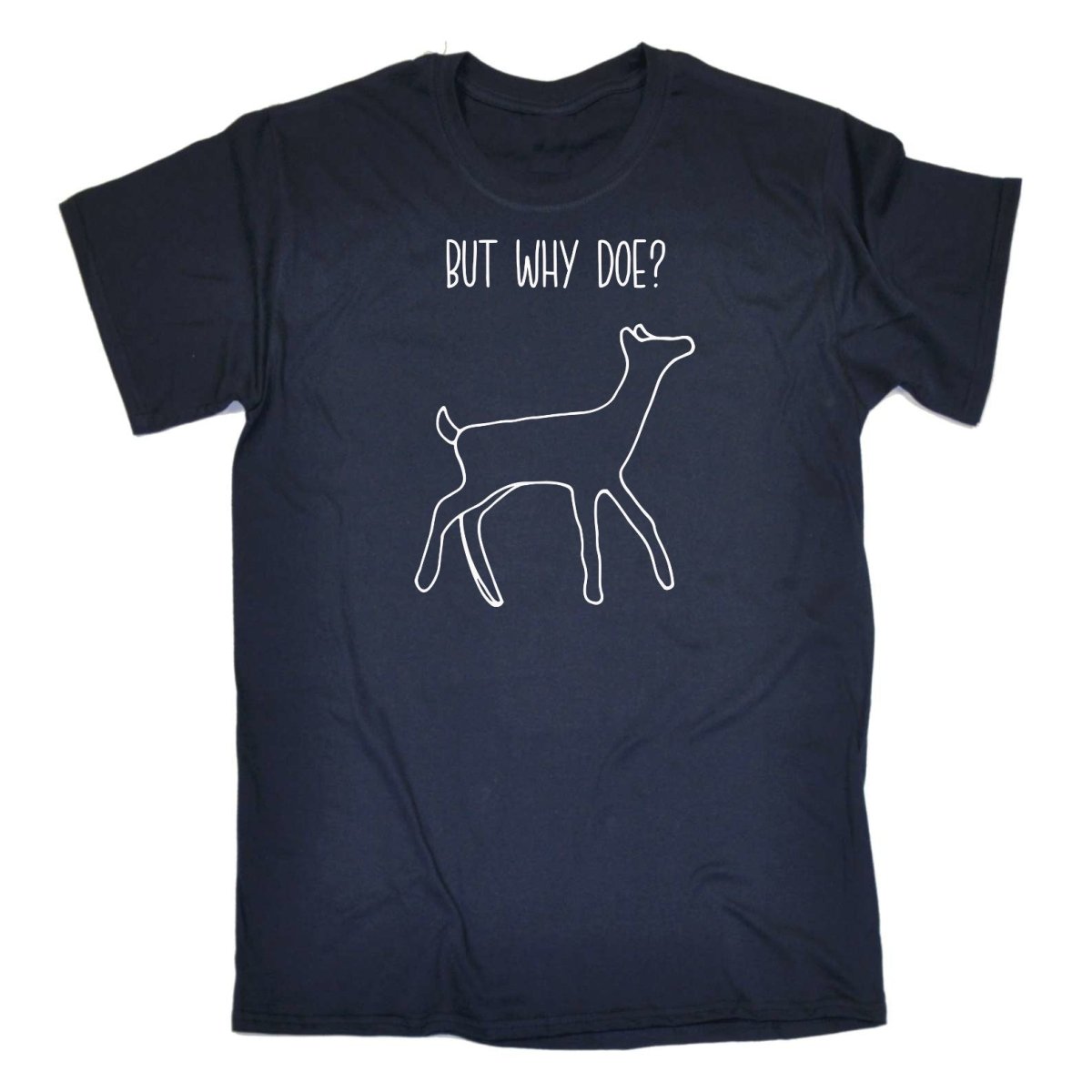But Why Doe Deer - Mens Funny T-Shirt Tshirts Tee Shirt - 123t Australia | Funny T-Shirts Mugs Novelty Gifts