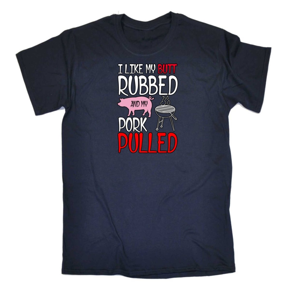 Butt Rubbed & My Pork Pulled Bbq Meat Grilling Bbq Grill - Mens Funny T-Shirt Tshirts - 123t Australia | Funny T-Shirts Mugs Novelty Gifts
