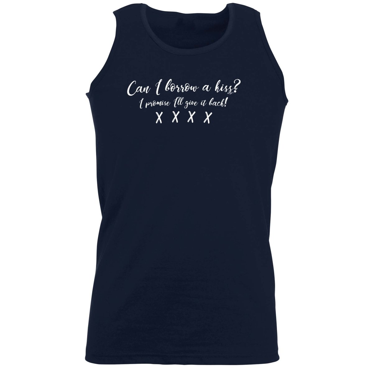 Can Borrow A Kiss - Funny Novelty Vest Singlet Unisex Tank Top - 123t Australia | Funny T-Shirts Mugs Novelty Gifts