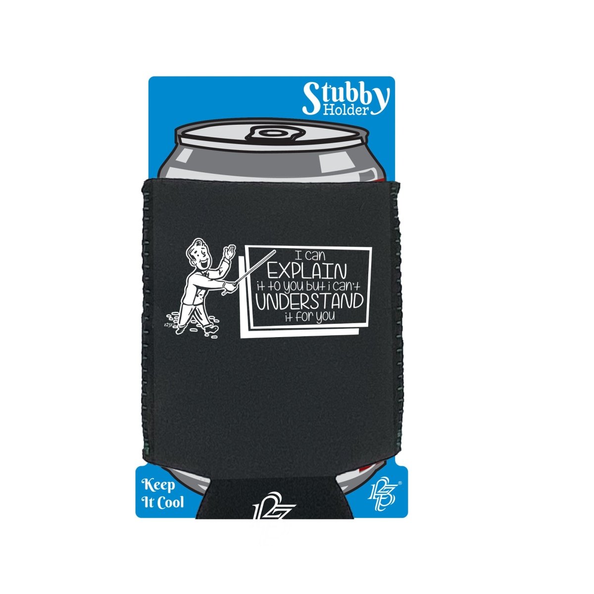 Can Explain It To You But - Funny Novelty Stubby Holder With Base - 123t Australia | Funny T-Shirts Mugs Novelty Gifts