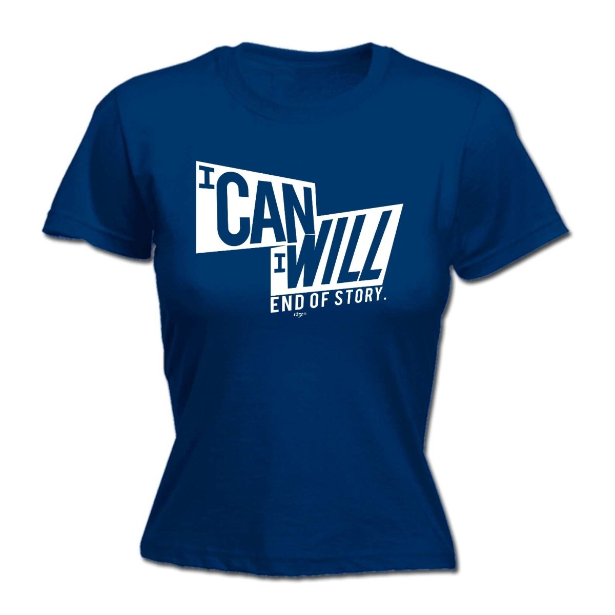 Can Will End Of Story - Funny Novelty Womens T-Shirt T Shirt Tshirt - 123t Australia | Funny T-Shirts Mugs Novelty Gifts