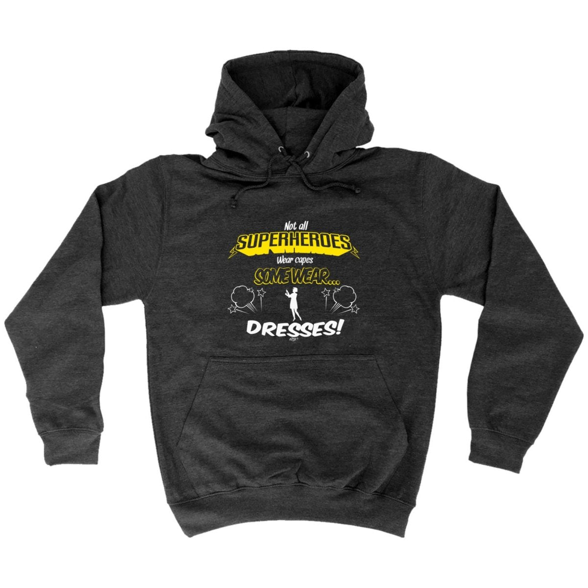 Capes Dresses Not All Superheroes Wear - Funny Novelty Hoodies Hoodie - 123t Australia | Funny T-Shirts Mugs Novelty Gifts