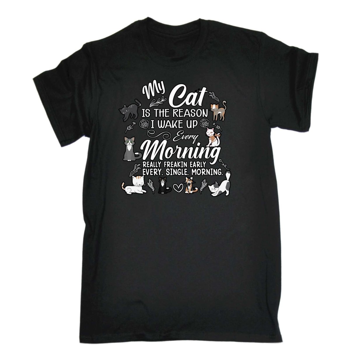 Cat Is The Readon I Wake Up In The Morning Kitten Pussy Cats - Mens Funny T-Shirt Tshirts Tee Shirt - 123t Australia | Funny T-Shirts Mugs Novelty Gifts