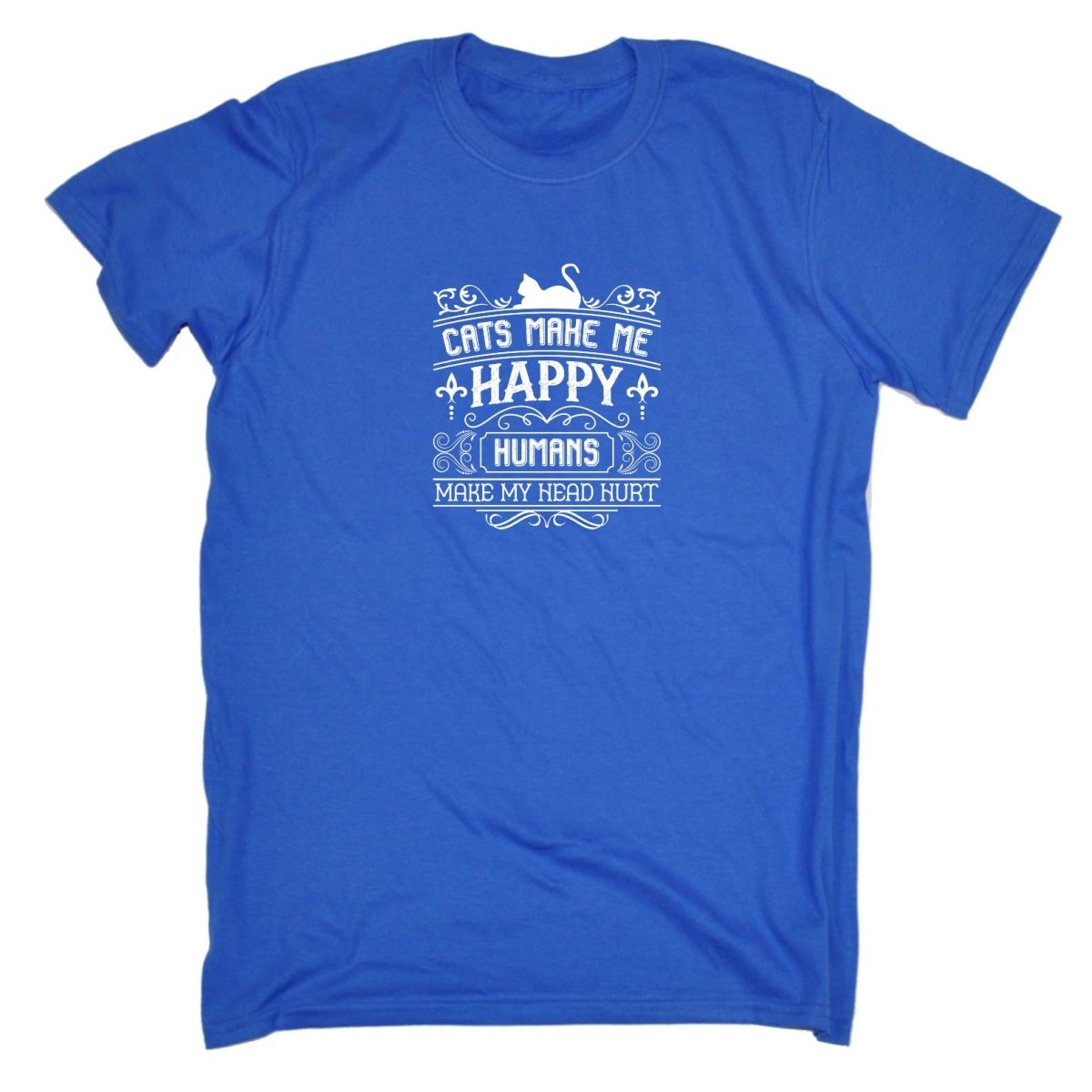 Cats Make Me Happy Humans Head Hurts Kitten Pussy Cat - Mens Funny T-Shirt Tshirts Tee Shirt - 123t Australia | Funny T-Shirts Mugs Novelty Gifts