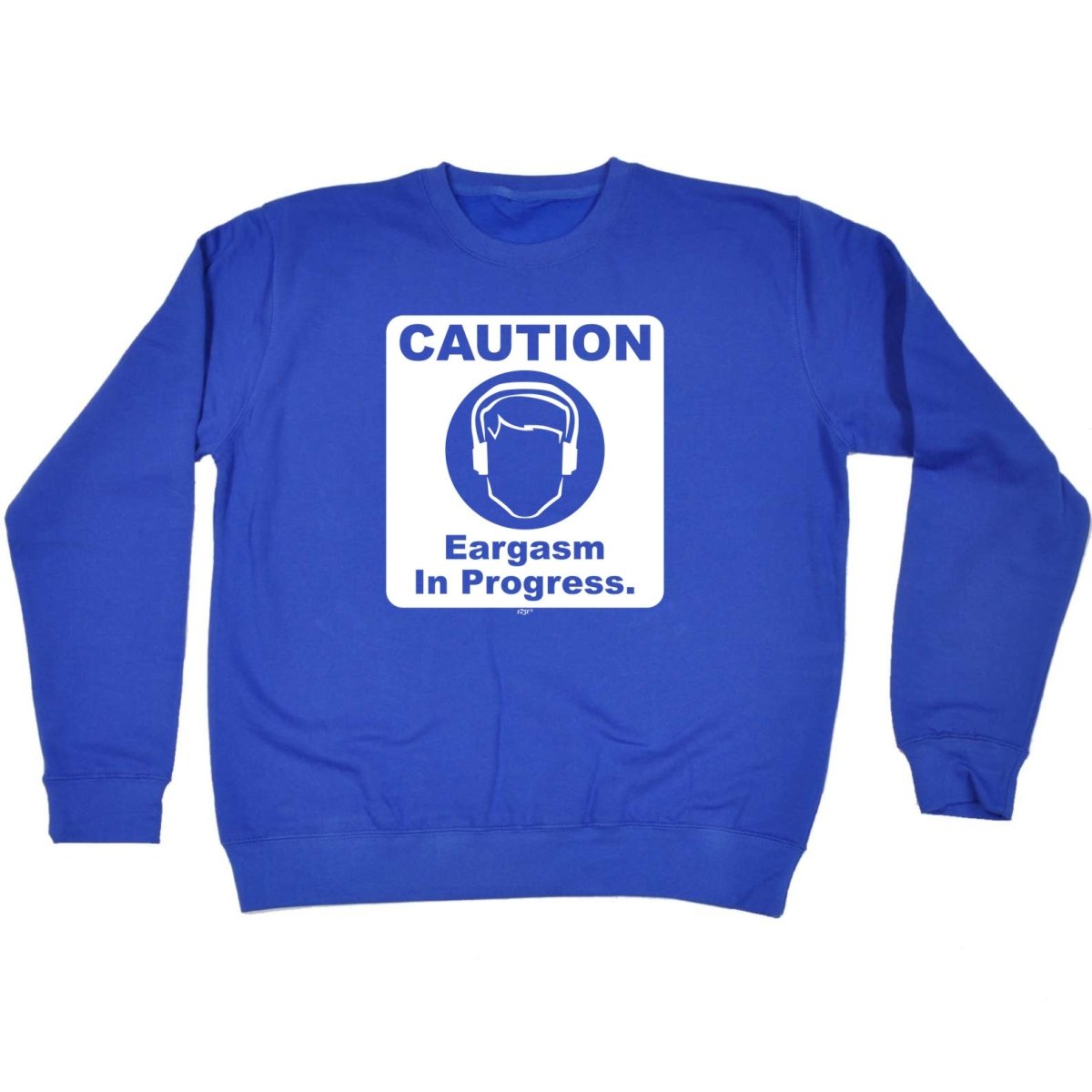 Caution Eargasm In Progress - Funny Novelty Sweatshirt - 123t Australia | Funny T-Shirts Mugs Novelty Gifts