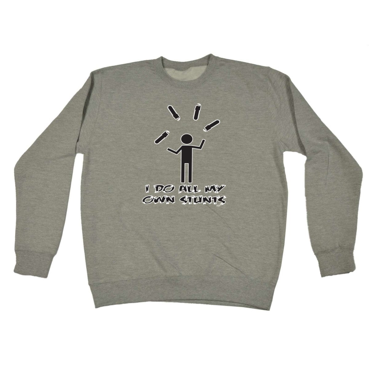 Chainsaw Do All My Own Stunts - Funny Novelty Sweatshirt - 123t Australia | Funny T-Shirts Mugs Novelty Gifts