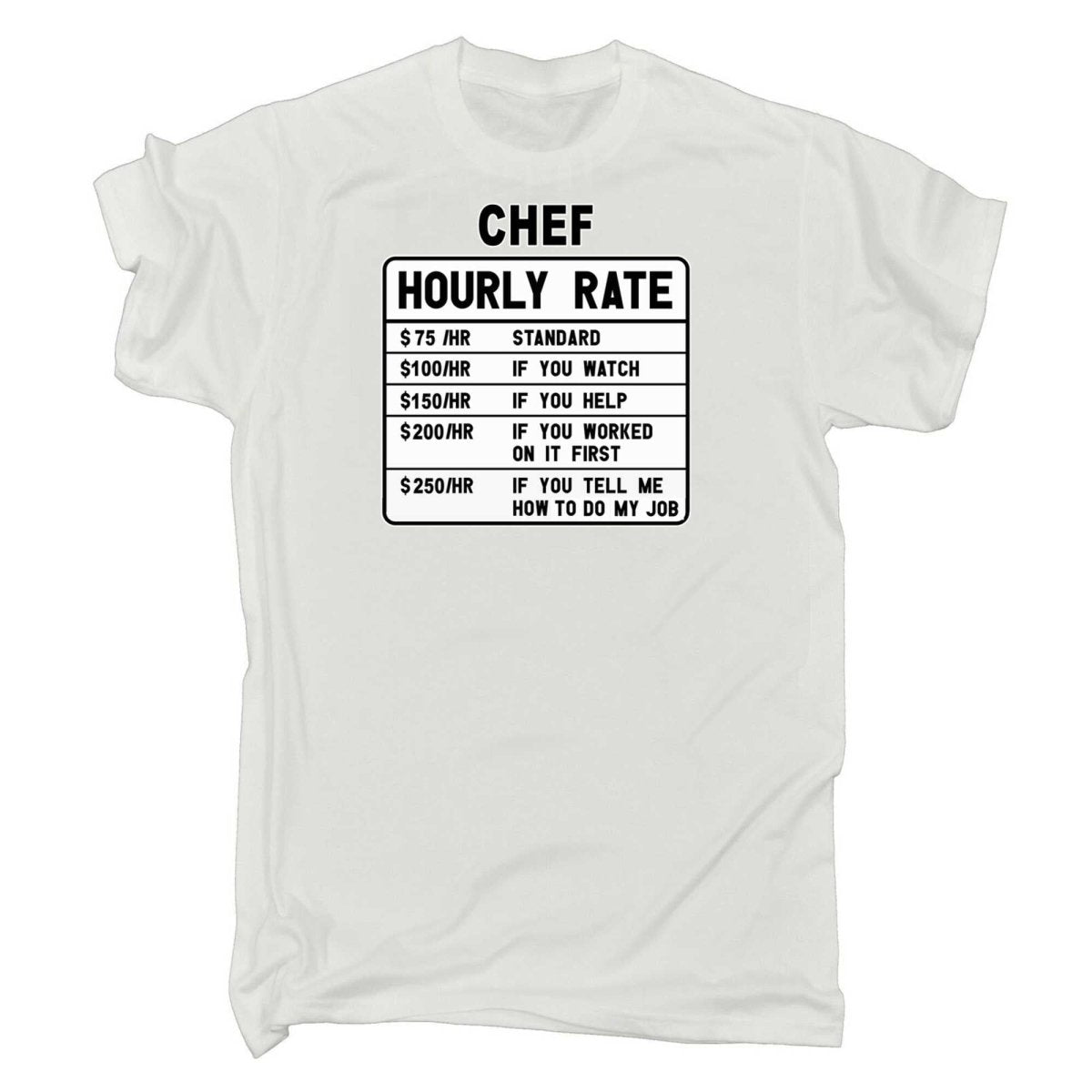Chef Hourly Rate - Mens Funny T-Shirt Tshirts - 123t Australia | Funny T-Shirts Mugs Novelty Gifts