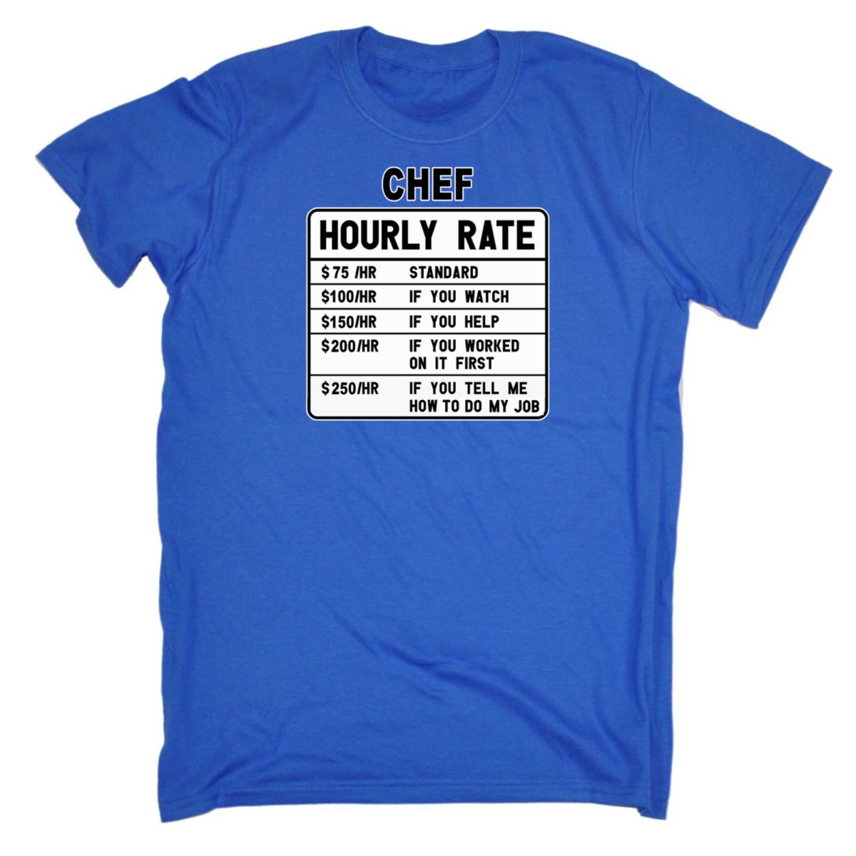 Chef Hourly Rate - Mens Funny T-Shirt Tshirts - 123t Australia | Funny T-Shirts Mugs Novelty Gifts