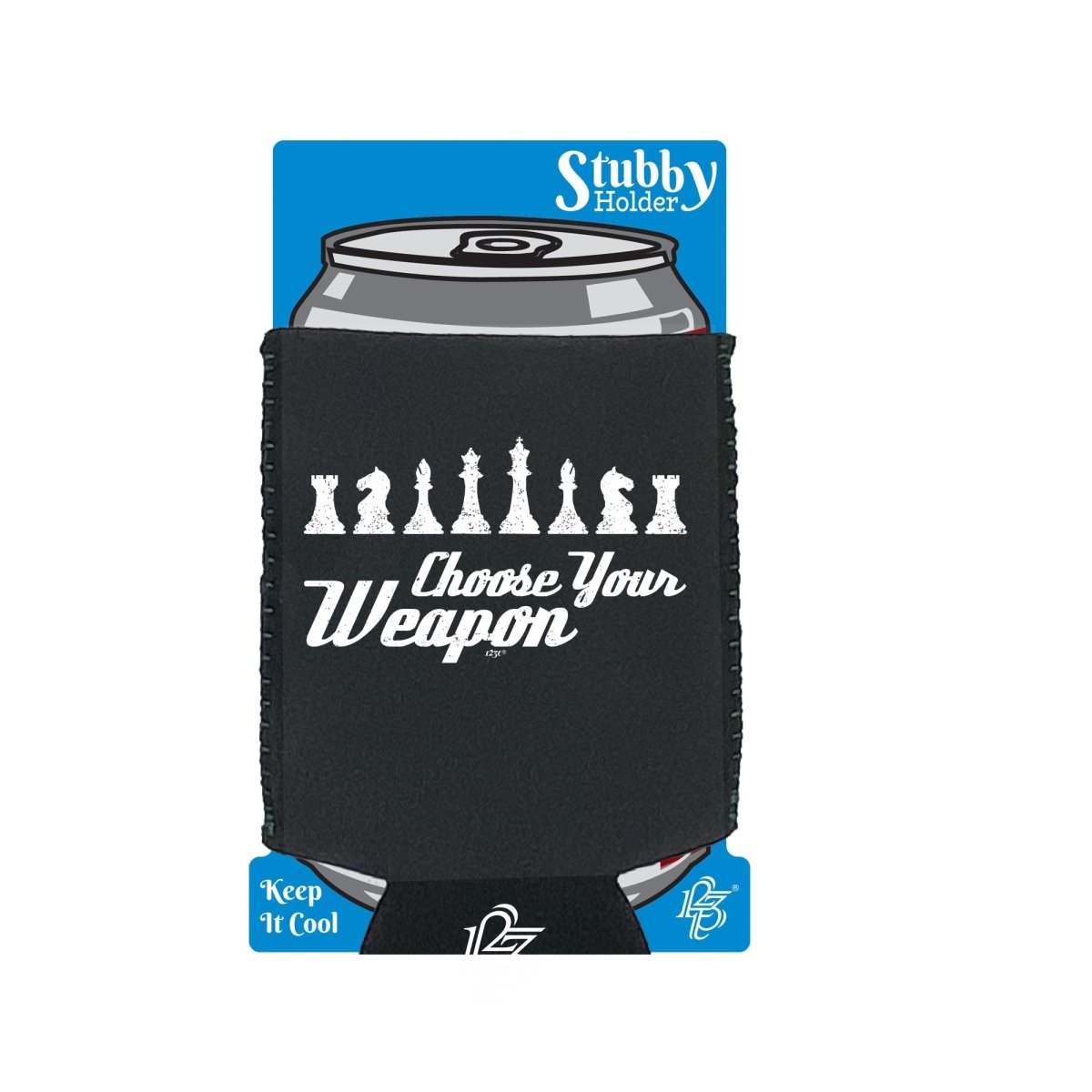 Chess Choose Your Weapon - Funny Novelty Stubby Holder With Base - 123t Australia | Funny T-Shirts Mugs Novelty Gifts