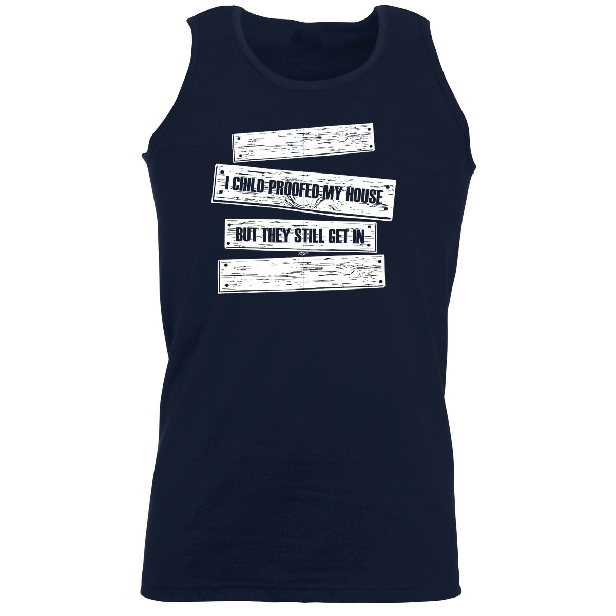 Childproofed My House But They Still Get In - Funny Novelty Vest Singlet Unisex Tank Top - 123t Australia | Funny T-Shirts Mugs Novelty Gifts