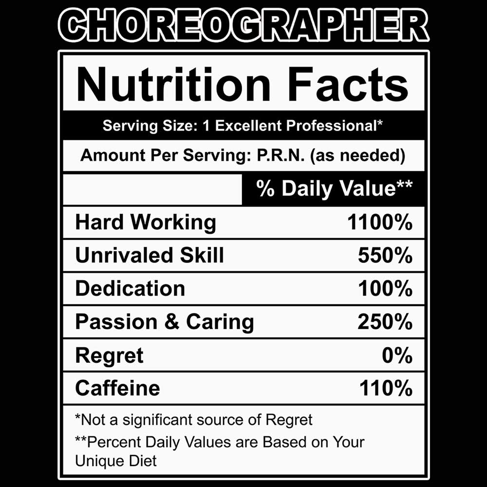 Choreographer Nutrition Facts - Mens Funny T-Shirt Tshirts - 123t Australia | Funny T-Shirts Mugs Novelty Gifts