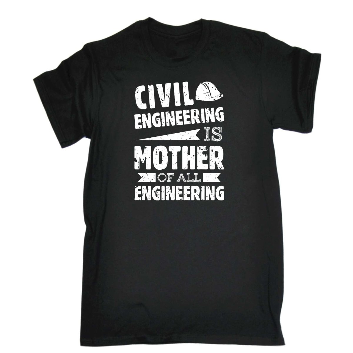Civil Engineering Is The Mother Of All - Mens Funny T-Shirt Tshirts Tee Shirt - 123t Australia | Funny T-Shirts Mugs Novelty Gifts