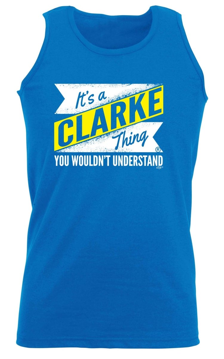 Clarke V2 Surname Thing - Funny Novelty Vest Singlet Unisex Tank Top - 123t Australia | Funny T-Shirts Mugs Novelty Gifts