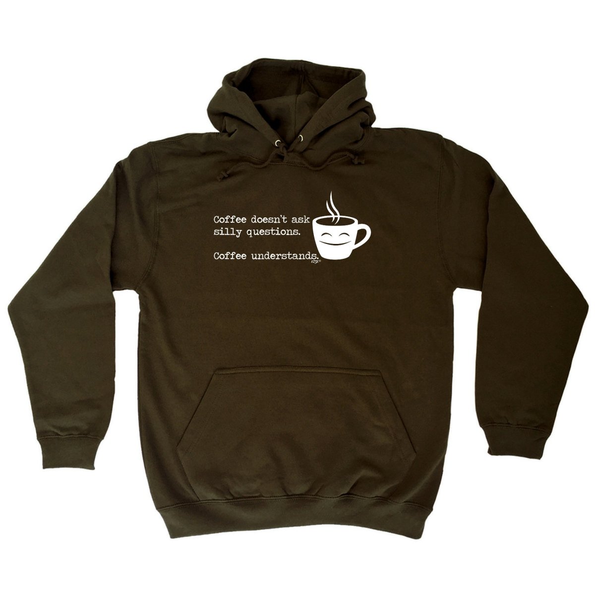 Coffee Doesnt Ask Silly Questions Coffee Understands - Funny Novelty Hoodies Hoodie - 123t Australia | Funny T-Shirts Mugs Novelty Gifts