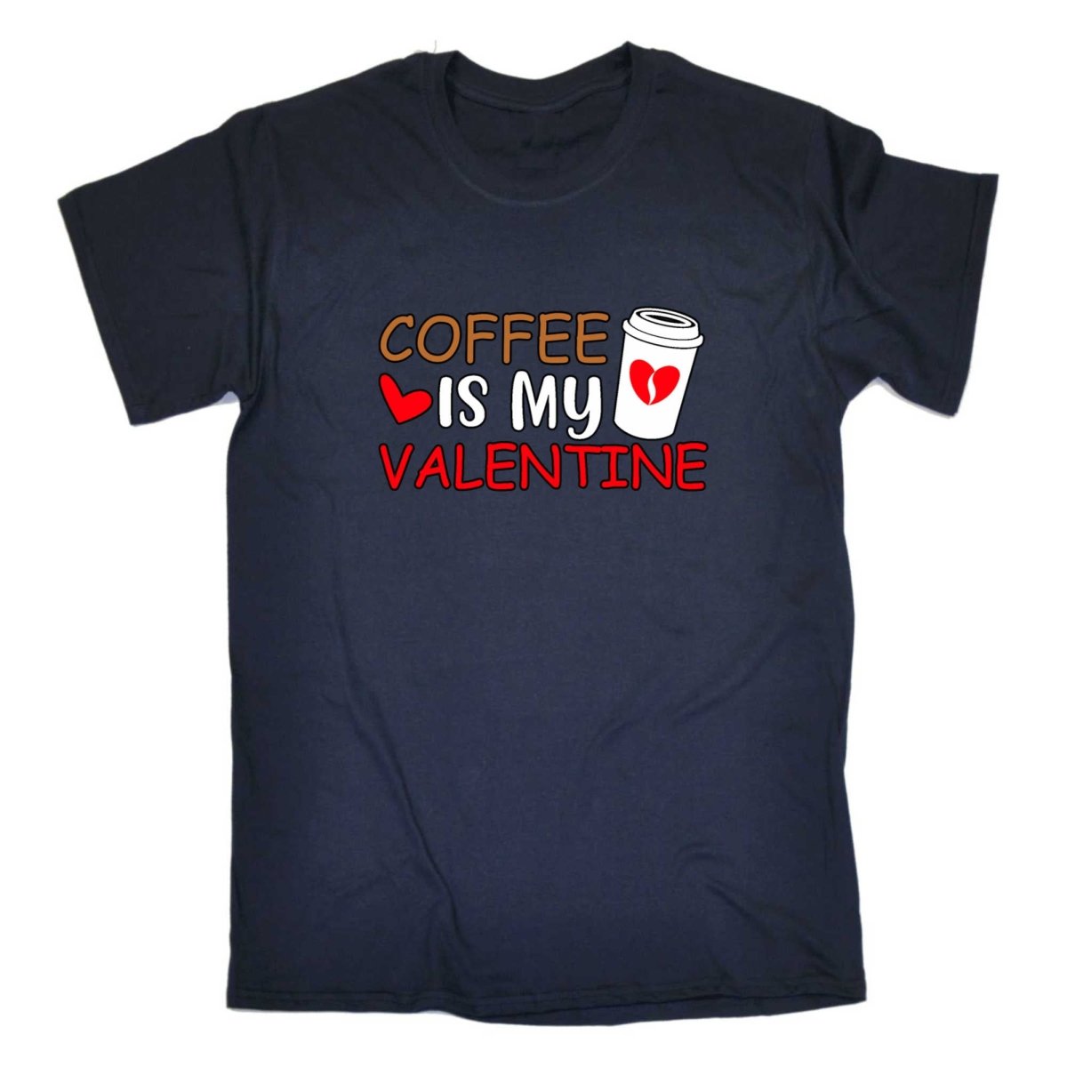 Coffee Is My Valentine Valentines Day - Mens Funny T-Shirt Tshirts - 123t Australia | Funny T-Shirts Mugs Novelty Gifts