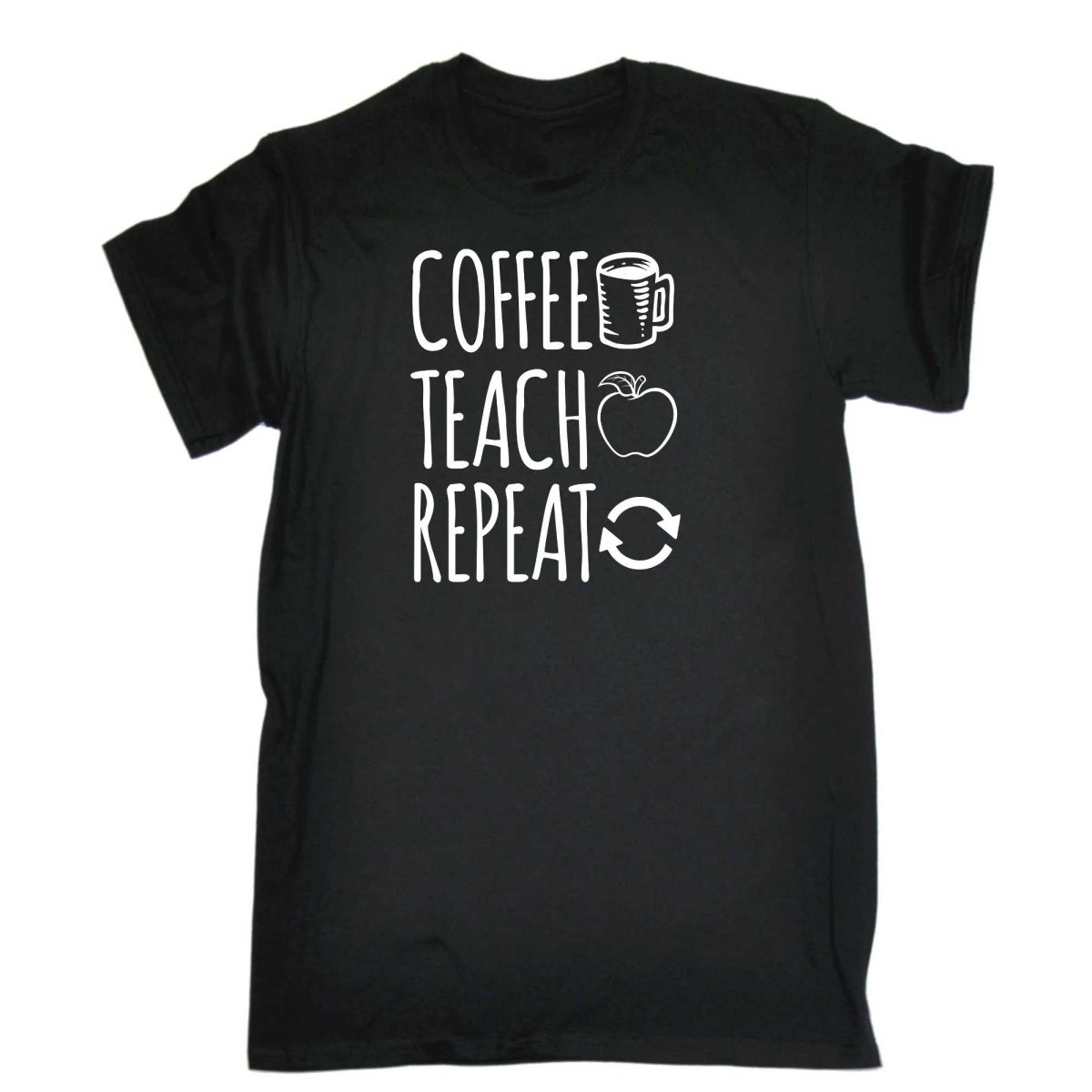 Coffee Teach Repeat Teacher - Mens Funny T-Shirt Tshirts - 123t Australia | Funny T-Shirts Mugs Novelty Gifts