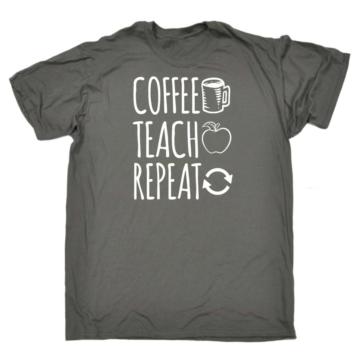 Coffee Teach Repeat Teacher - Mens Funny T-Shirt Tshirts - 123t Australia | Funny T-Shirts Mugs Novelty Gifts