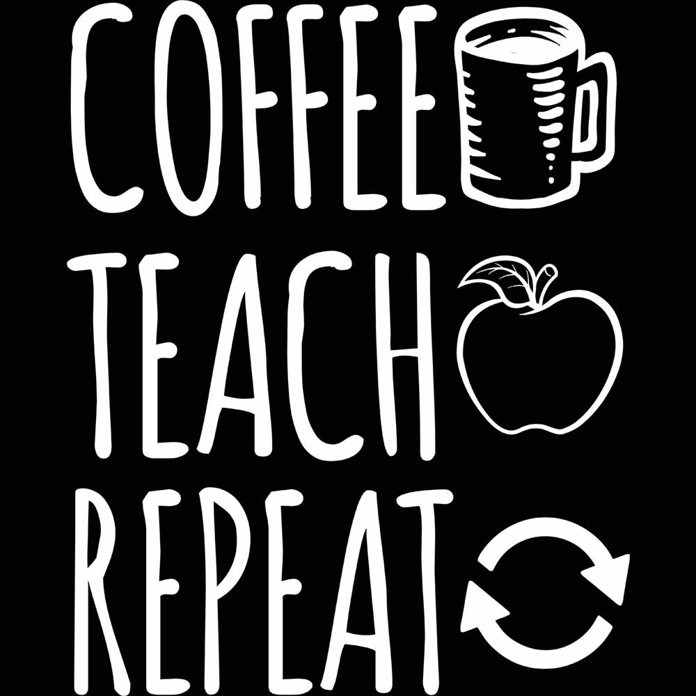 Coffee Teach Repeat Teacher - Mens Funny T-Shirt Tshirts - 123t Australia | Funny T-Shirts Mugs Novelty Gifts