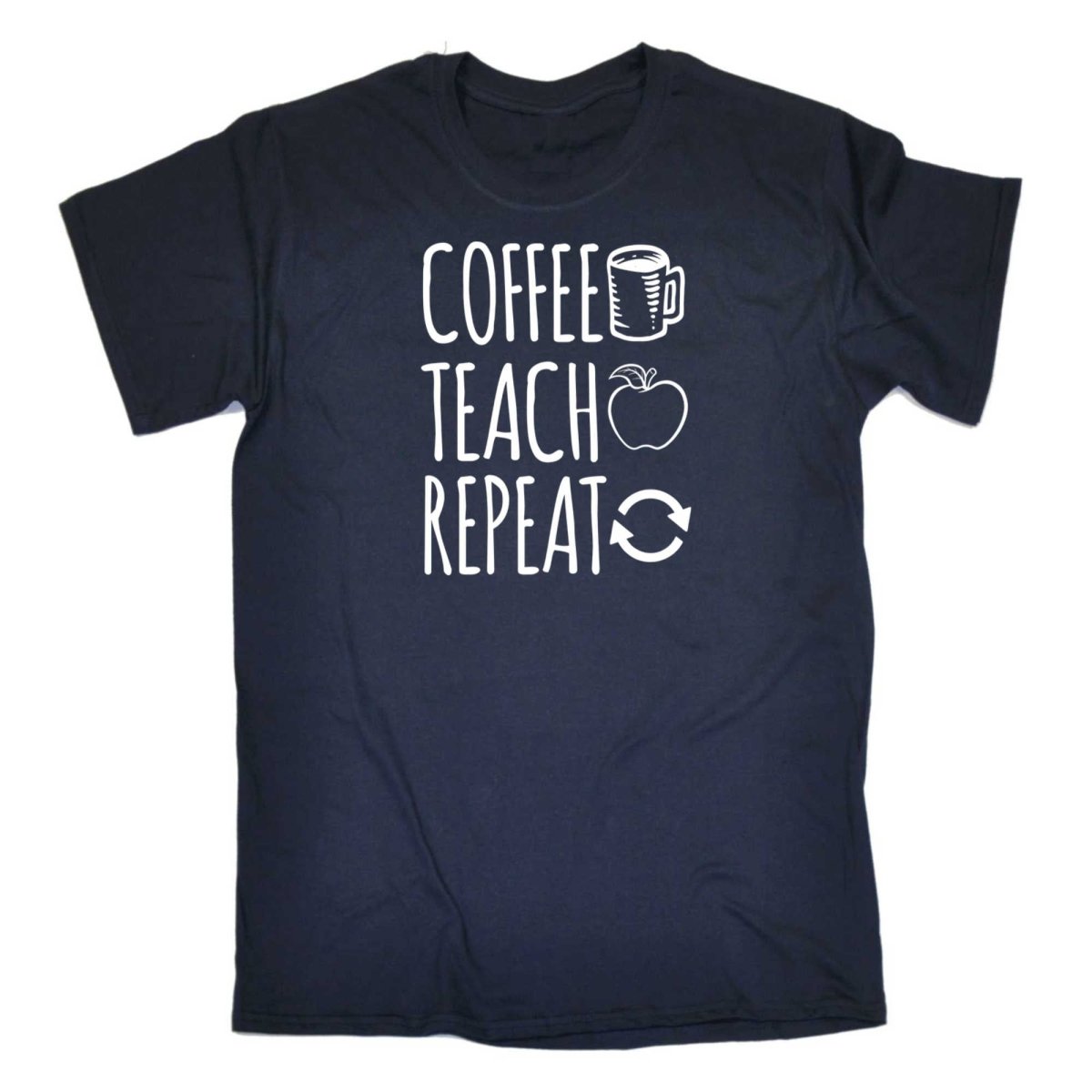 Coffee Teach Repeat Teacher - Mens Funny T-Shirt Tshirts - 123t Australia | Funny T-Shirts Mugs Novelty Gifts
