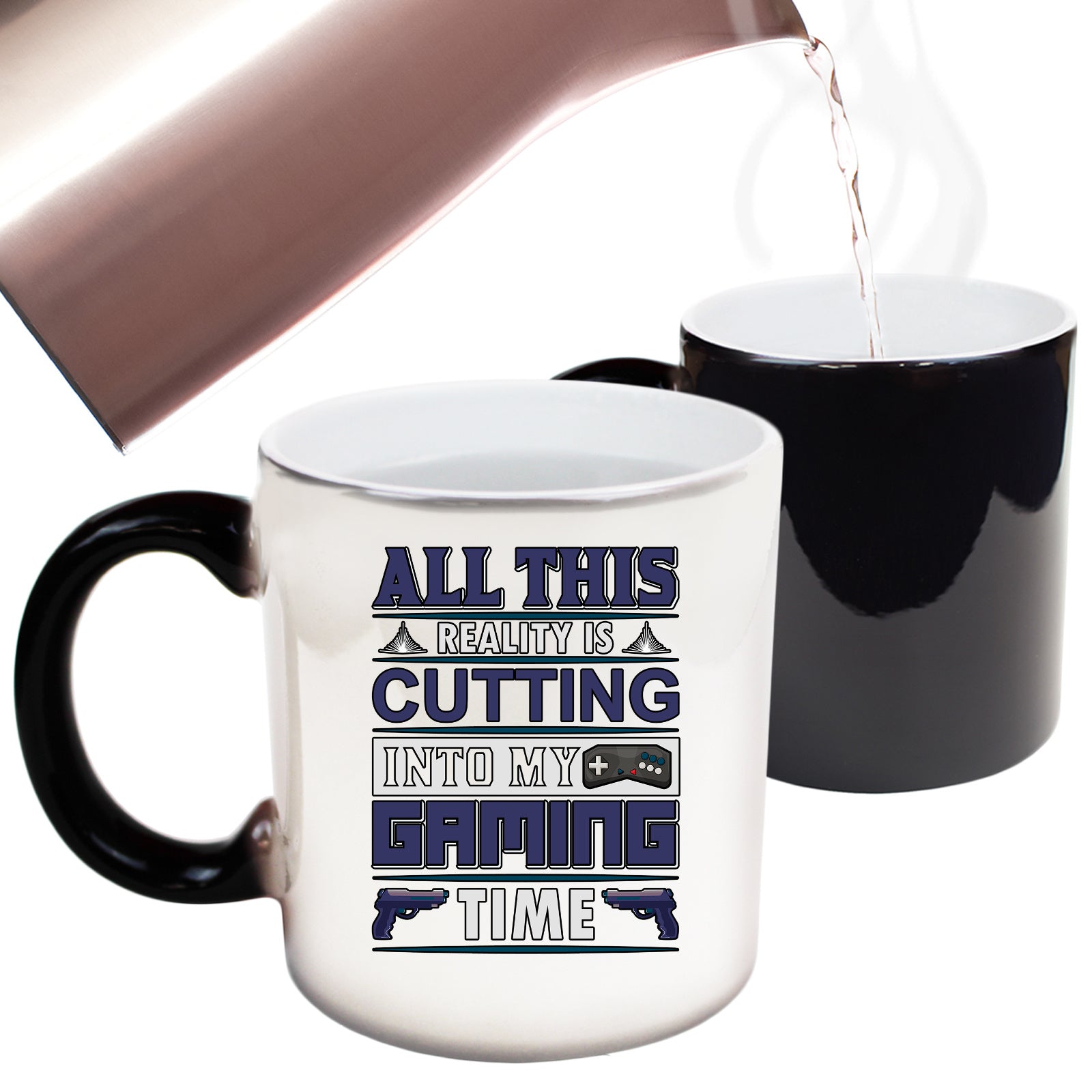 All This Reality Is Cutting Into My Gaming Time - Funny Colour Changing Mug
