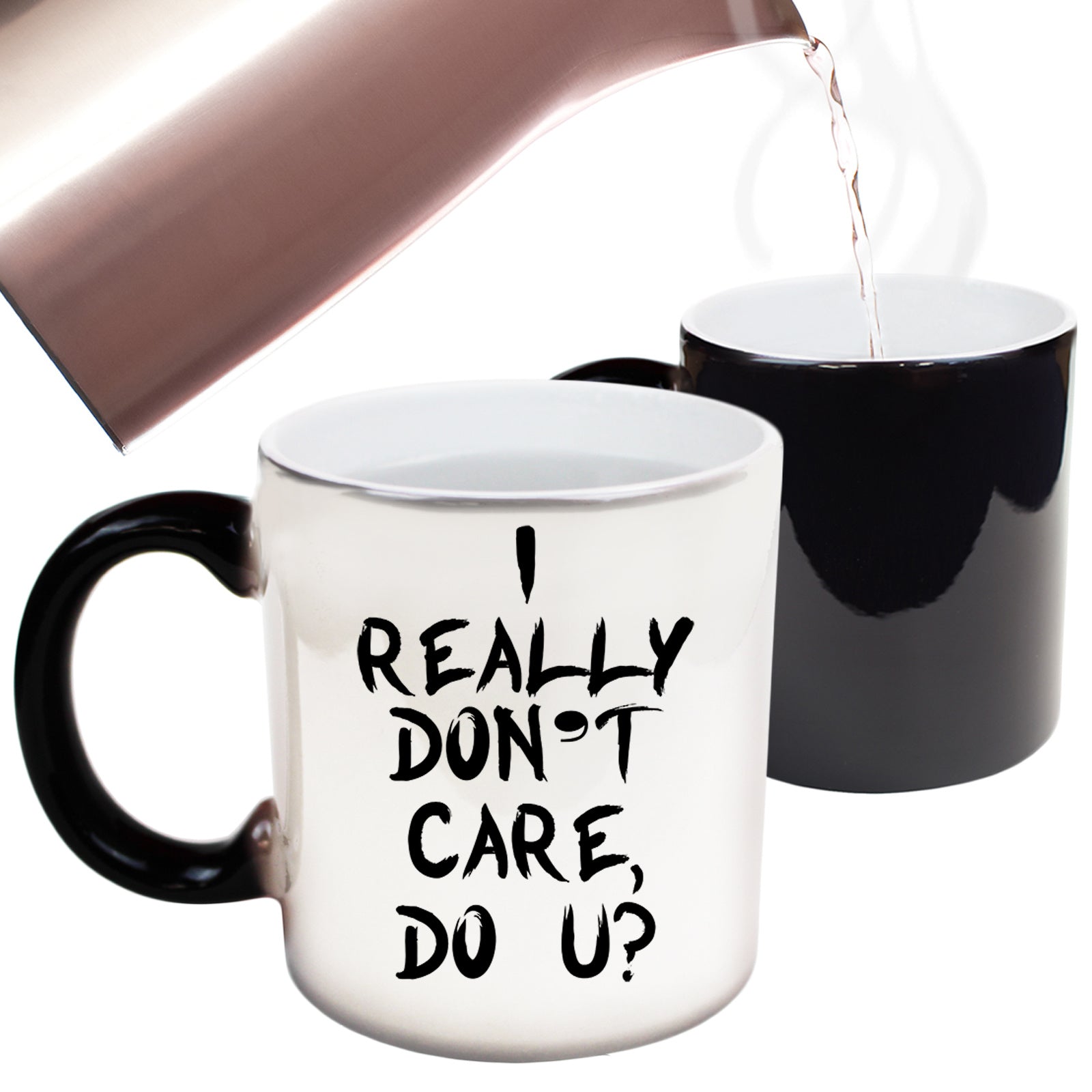 I Really Dont Care Do U - Funny Colour Changing Mug