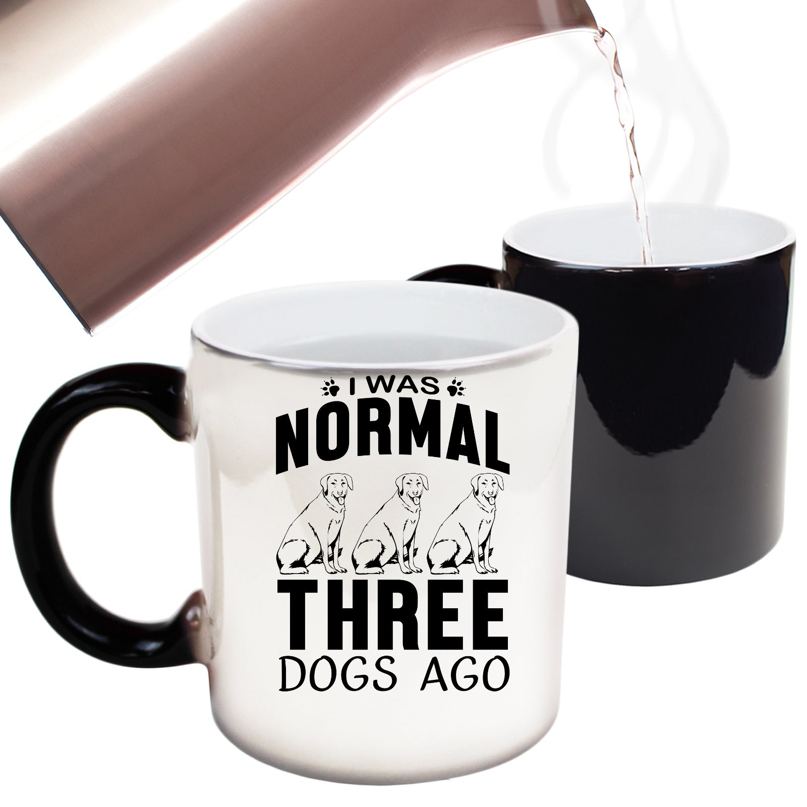 Dog I Was Normal Three Dogs Ago - Funny Colour Changing Mug