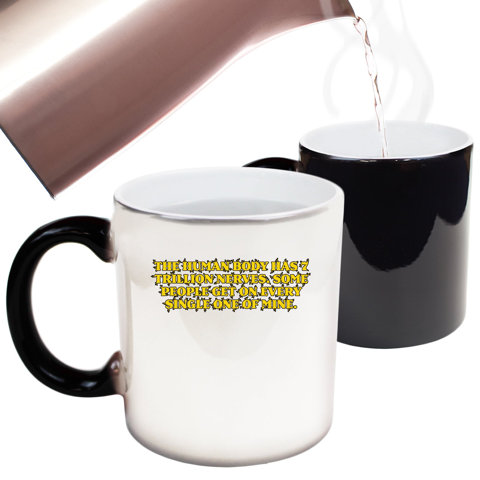 The Human Body Has 7 Trillion Nerves - Funny Colour Changing Mug