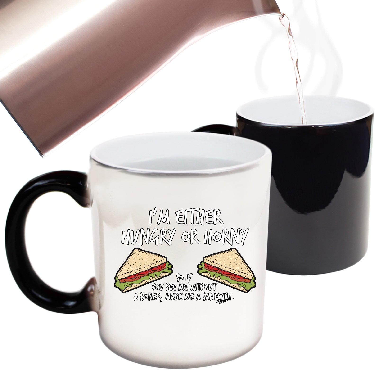 Im Either Hungry Or Horny - Funny Colour Changing Mug Cup