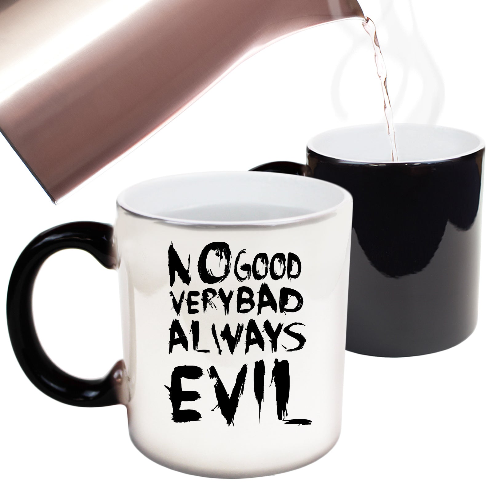 No Good Very Bad Always Evil - Funny Colour Changing Mug