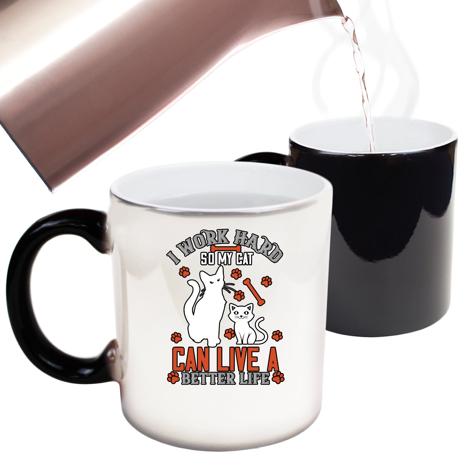 Cat I Work Hard So My Cat Can Live A Better Life - Funny Colour Changing Mug