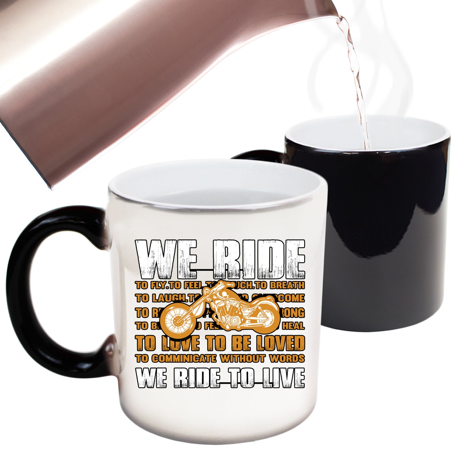 We Ride To Live Motorbike Motorcycle - Funny Colour Changing Mug