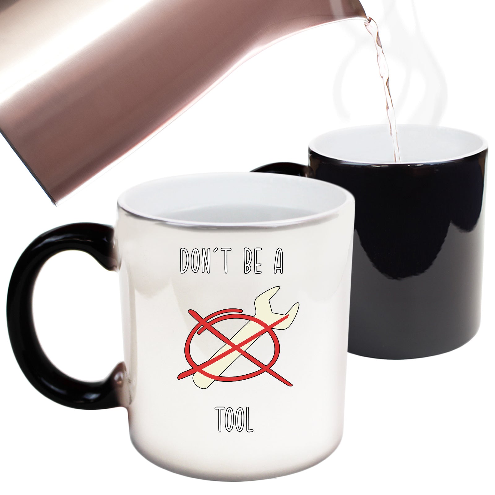 Dont Be A Tool Spanner - Funny Colour Changing Mug